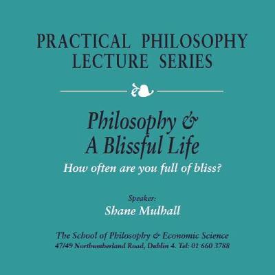 Philosophy & A Blissful Life Philosophy & A Blissful Life