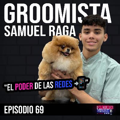 Samuel Raga: Bases del grooming, redes sociales y éxito en Israel | Peluqueros Pataleando - Ep #69