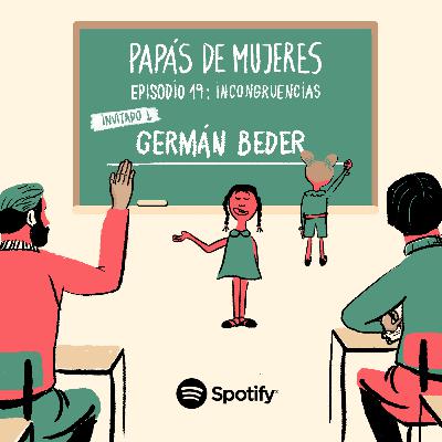 Episodio 19: "Incongruencias" (con Germán Beder).