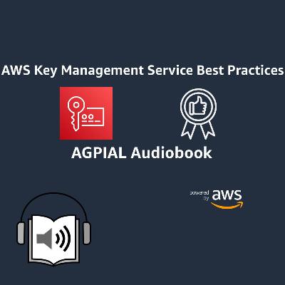 AWS Key Management Service Best Practices AWS Key Management Service Best Practices