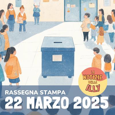 Rassegna stampa 22 marzo 2025