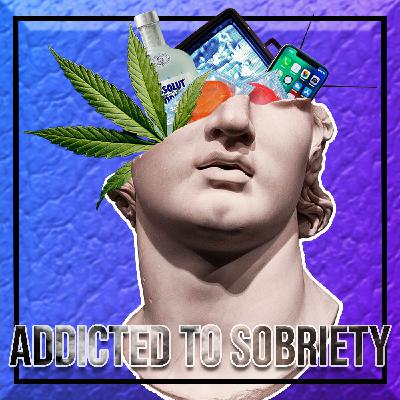 Addicted to Sobriety