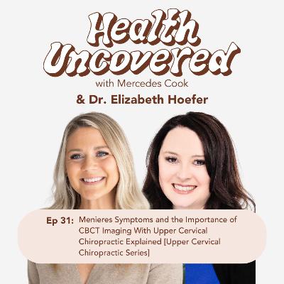 34. Menieres Symptoms and the Importance of CBCT Imaging With Upper Cervical Chiropractic Explained by Dr. Elizabeth Hoefer [Upper Cervical Chiropractic Series]