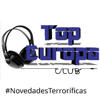 TopEuropaClub - 2025-10-31- 754 - #NovedadesTerroríficas