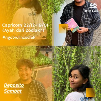 46. Gemini Ngobrol Sama Capricorn (With Lutfi)