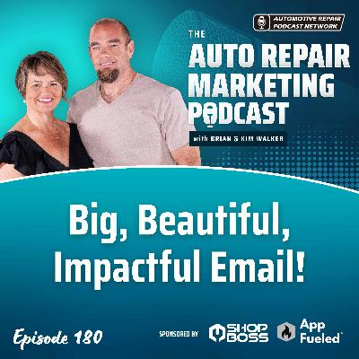 Big, Beautiful, Impactful Email! [E180]