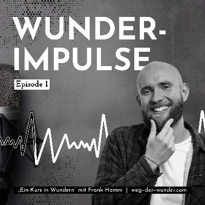 Wunderimpulse – Ein Podcast mit Frank Hamm