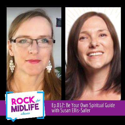 Ep.012: Be Your Own Spiritual Guide with Susan Ellis-Saller