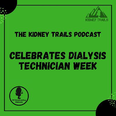Celebrating Dialysis Technician Week.