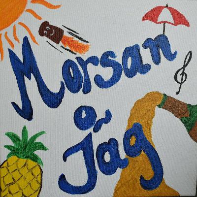 Avsnitt 72: Morsan hittar en morsgris, och Felle sjunger ut Avsnitt 72: Morsan hittar en morsgris, och Felle sjunger ut