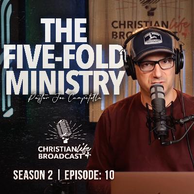 S2E10 | THE FIVE-FOLD MINISTRY S2E10 | THE FIVE-FOLD MINISTRY