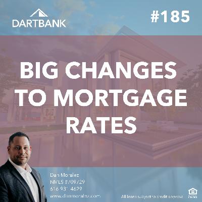 HBR 185 - Big Changes To Mortgage Rates