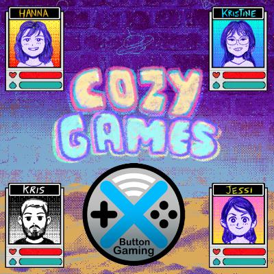 Get Cozy at X Button Gaming w/ Hanna, Kristine and Jessi Get Cozy at X Button Gaming w/ Hanna, Kristine and Jessi