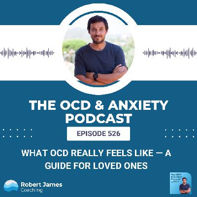 What OCD Really Feels Like — A Guide for Loved Ones