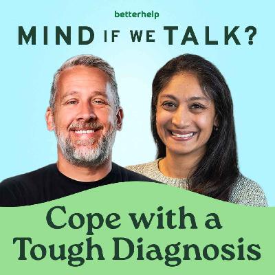 How to Cope With a Tough Diagnosis