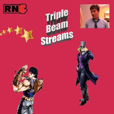 Triple Beam Streams: Episode 5 ("JoJo!!") Triple Beam Streams: Episode 5 ("JoJo!!")