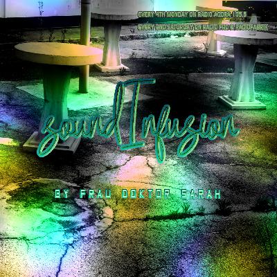 soundInfusion by Frau Doktor Sarah - 2020/08