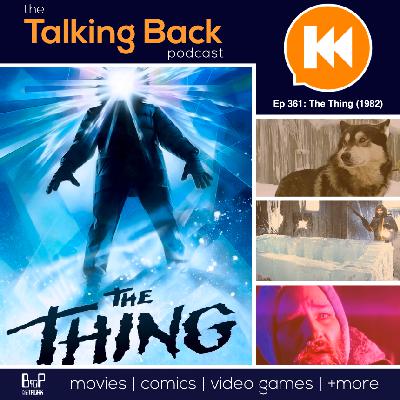 Episode 361: The Thing (1982)