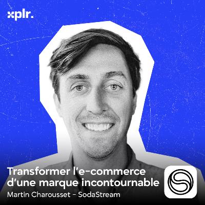 Head of E-commerce chez Sodastream France : les défis de Martin Charrouset