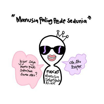 Manusia paling pede sedunia