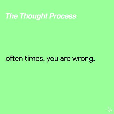 often times, you are wrong. often times, you are wrong.