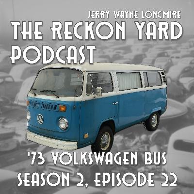1973 Volkswagen Bus |S:02E.22