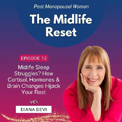 012 Midlife Sleep Struggles? How Cortisol, Hormones & Brain Changes Hijack Your Rest