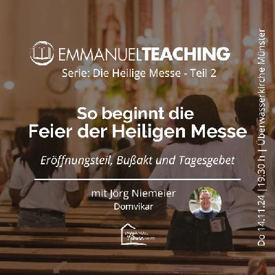 Die Heilige Messe - Teil 2 - Eröffnungsteil - Jörg Niemeier