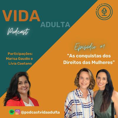 As conquistas dos Direitos das Mulheres