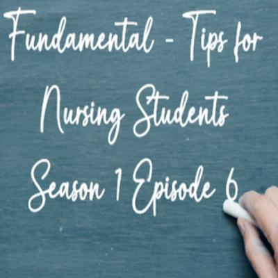 Fundamentals - Tips for Nursing Students Fundamentals - Tips for Nursing Students