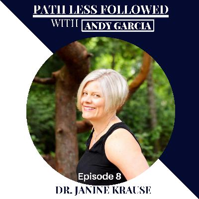 Path Less Followed Podcast with Dr. Janine Krause Path Less Followed Podcast with Dr. Janine Krause