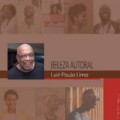 Beleza Autoral #3 - Luiz Paulo Lima