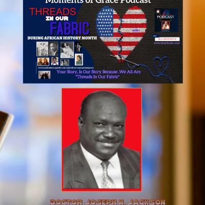 Threads In Our Fabric Dr. Joseph N. Jackson " Bid Red Radio"