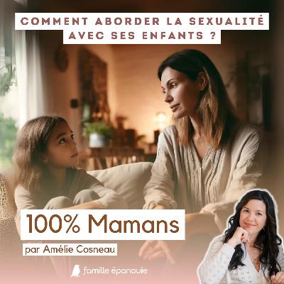 Comment aborder la sexualité avec ses enfants ?