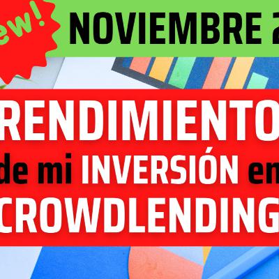 RENTABILIDAD de mi CARTERA de INVERSIÓN en CROWDLENDING 🔥Actualizada NOVIEMBRE 2025