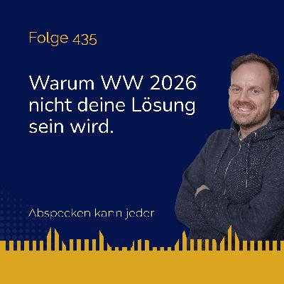 Podcast 435 - Warum Abnehmen mit Weight Watchers (WW) auch in 2026 nicht deine Lösung ist! Podcast 435 - Warum Abnehmen mit Weight Watchers (WW) auch in 2026 nicht deine Lösung ist!