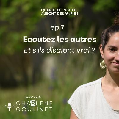 Ecoutez les autres ! Et s'ils disaient vrai ?