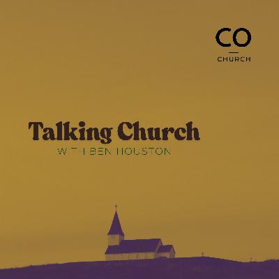 Talking Church with Ben Houston