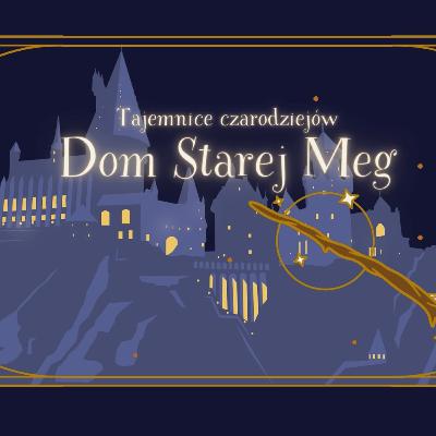 🧙🏼‍♀️🧙🏼Tajemnice Czarodziejów I Dom Starej Meg I Kids on Brooms I Odcinek 1