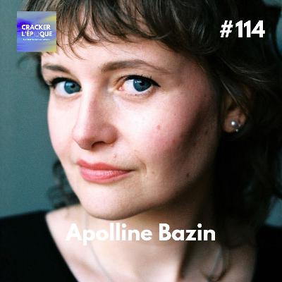 Apolline Bazin : Tenir émerveillement et vigilance 1/2