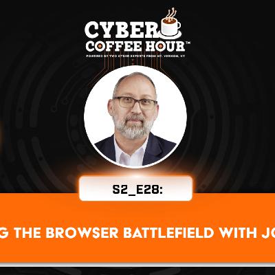 Defending the Browser Battlefield with John Carse Defending the Browser Battlefield with John Carse