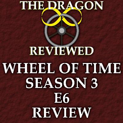 No More Mind Control! The Wheel of Time Season 3 Episode 6 Review | TDR