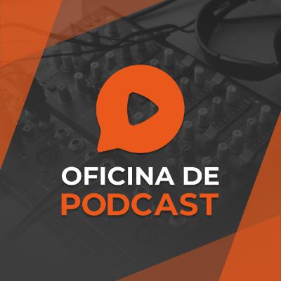 Trailer - Oficina de Podcast | Aprenda Como Fazer um Podcast Hoje