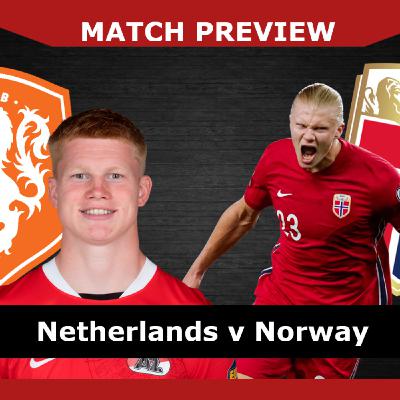 MATCH PREVIEW: Netherlands v Norway