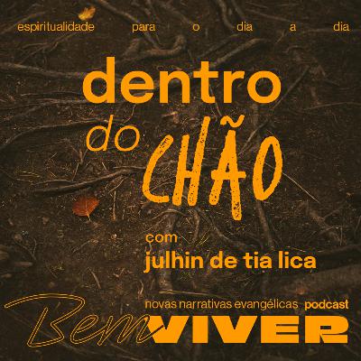 Dentro do chão #046 BEM VIVER