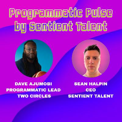 Ep.87 | Dave Ajumobi | Programmatic Lead at Two Circles