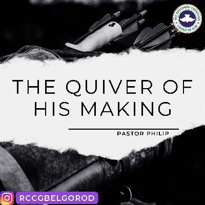 THE QUIVER OF HIS MAKING