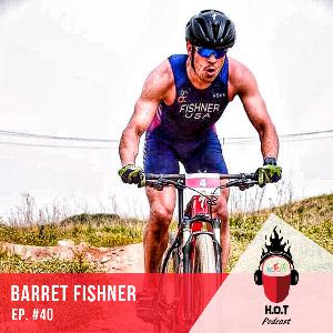 Ep. #40: Barret Fishner | Pro Mountain Biker & Xterra Triathlete Not Letting His Past Confine Him Ep. #40: Barret Fishner | Pro Mountain Biker & Xterra Triathlete Not Letting His Past Confine Him