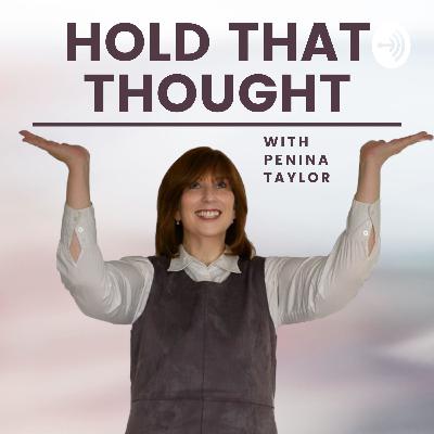 Welcome to Hold That Thought Welcome to Hold That Thought