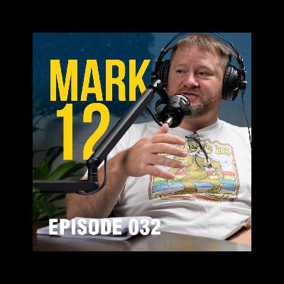 Challenges and Warnings: Mark Chapter 12 - Ep. 032 Challenges and Warnings: Mark Chapter 12 - Ep. 032